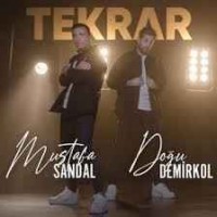 Mustafa Sandal & Dogu Demirkol - Tekrar