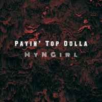 Payin' Top Dolla - MyNGirl