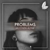 Mustafa Alpar - Problems