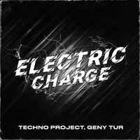 Techno Project, Geny Tur - Electric Charge