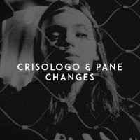 Crisologo & Pane - Changes