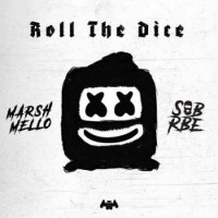 Marshmello, SOB X RBE - Roll The Dice