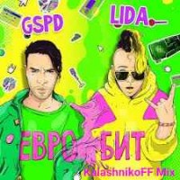 Lida, GSPD - Евробит (KalashnikoFF Mix)