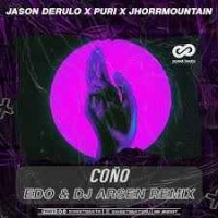 Jason Derulo X Puri X Jhorrmountain - Cono (Edo & Dj Arsen Radio Edit)