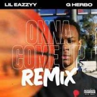 Lil Eazzyy feat. G Herbo - Onna Come Up (Remix)