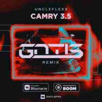 uncleflexx - camry 3.5 (gntls radio edit)
