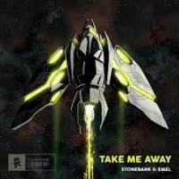 Stonebank feat. Emel - Take Me Away