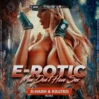 E-Rotic - Max Don´t Have Sex (D.hash & Killteq Radio Edit)