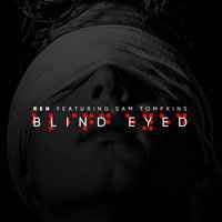 Ren and Sam Tompkins - Blind Eyed