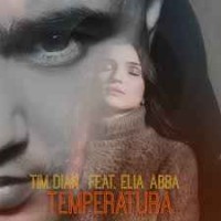 Tim Dian, Elia Abba - Температура