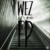 Wez - Just A Dream