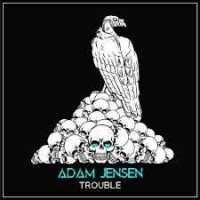 Adam Jensen - Trouble