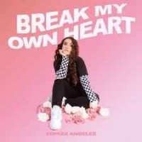 Sophia Angeles - Break My Own Heart