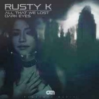 Rusty K - Dark Eyes (Original)