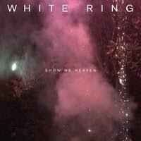 White Ring - I Need a Way