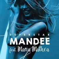 Mandee feat. Maria Mathea - Superstar