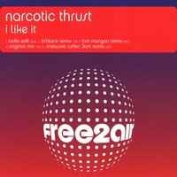 Narcotic Thrust - I Like It