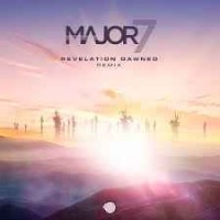 Major7 - Revelation Dawned Remix (Album Edit)
