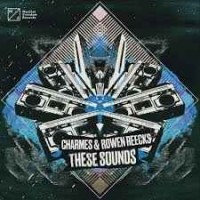Charmes feat. Rowen Reecks - These Sounds