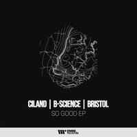 Ciland, B-Science - So Good