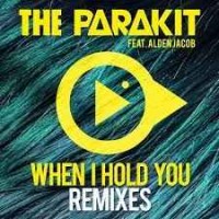 The Parakit feat. Alden Jacob - When I Hold You