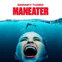 Swanky Tunes - Maneater