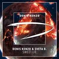 Denis Kenzo, Sveta B. - Sweet Lie