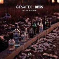Grafix feat. Degs - Empty Bottles