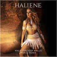 Haliene feat. Marlo - Walk Through Walls (MaRLo Remix)