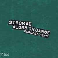 Stromae, Dubdogz - Alors On Danse (Dubdogz Remix)