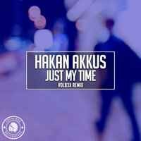 Hakan Akkus, VOLB3X - Just My Time (VOLB3X Remix)