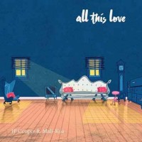 JP Cooper ft. Mali-Koa - All This Love