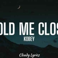 Kobey - Hold Me Close