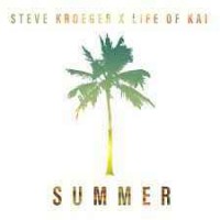 Steve Kroeger Feat. Life Of Kai - Summer