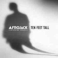 Afrojack, Wrabel - Ten Feet Tall