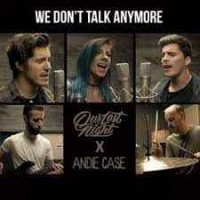 Andie Case feat. Our Last Night - We Don't Talk Anymore