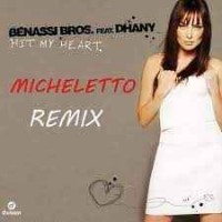 Benny Benassi & Dhany - Hit My Heart (Micheletto Remix)