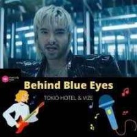 Tokio Hotel, VIZE - Behind Blue Eyes