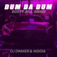 DJ DimixeR, Insidia - Dum Da Dum (Scott Rill Remix)