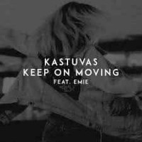 Kastuvas, Emie - KEEP ON MOVING