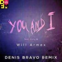 Will Armex Feat. Katy M - You And I (Denis Bravo Radio Edit)