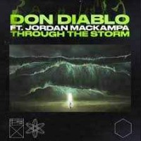 Don Diablo Feat. Jordan Mackampa - Through The Storm