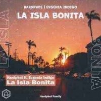 Hardphol, Evgenia Indigo - La Isla Bonita