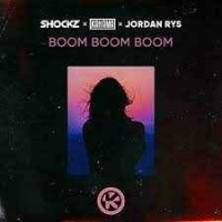 Shockz, Kahama, Jordan Rys - Boom Boom Boom
