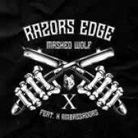 Masked Wolf - Razor s Edge (feat. X Ambassadors)